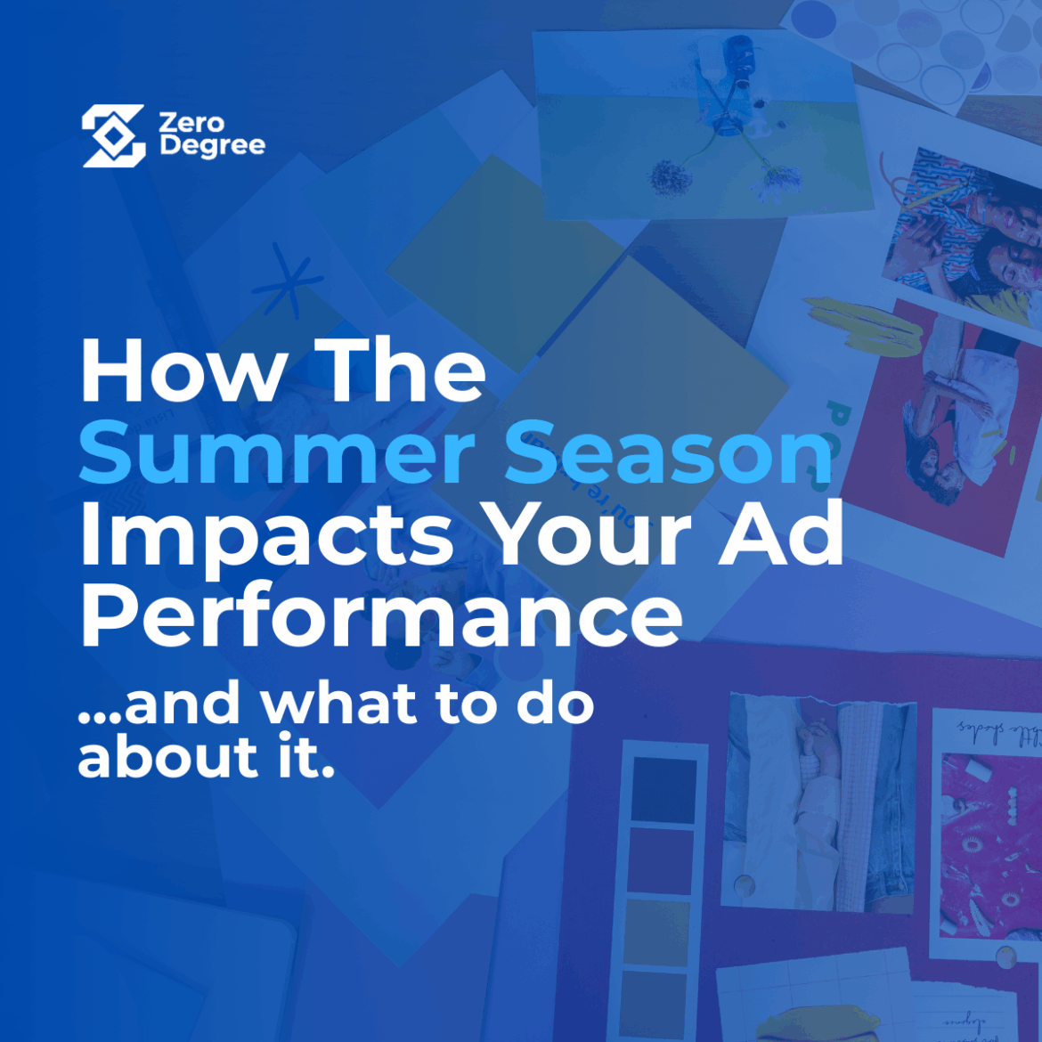 How The Summer Season Impacts Your Ad Performance (And What To Do About It)